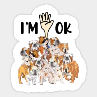 Full Of Pitbull I'm OK Sticker